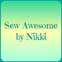 Sew Awesome by Nikki 